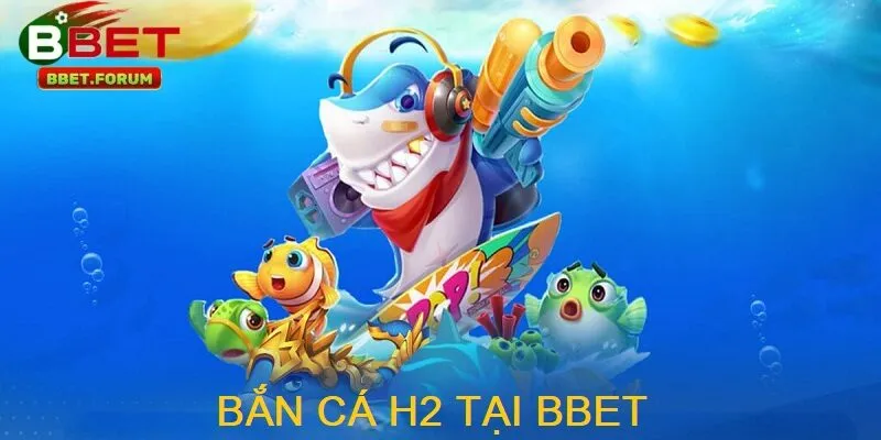 Bắn Cá H2 tại BBET là phiên bản game bắn cá 3D hiện đại được phát triển với công nghệ đồ họa High Definition (H2)