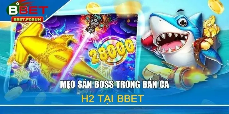 Để thành công trong Bắn Cá H2 tại BBET người chơi không chỉ cần may mắn mà còn phải biết mẹo chiến thuật hợp lý