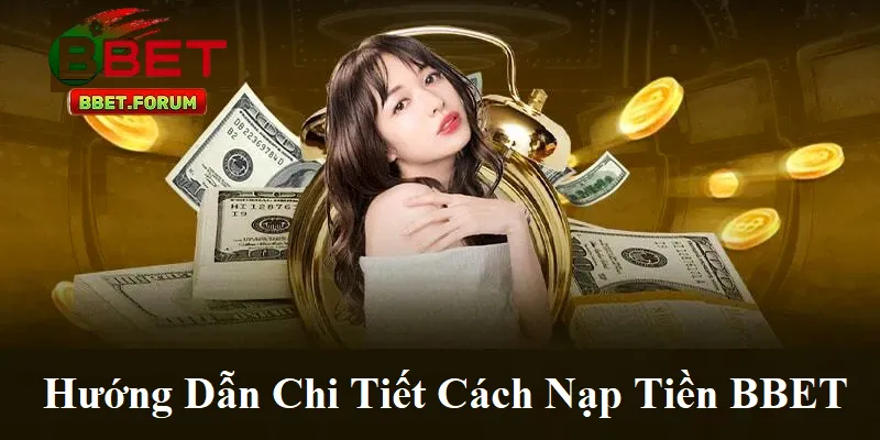 Hướng dẫn nạp tiền BBET chi tiết