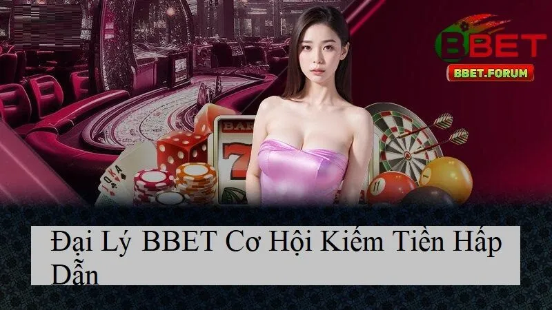 Lý do để trở thành đại lý BBET ngay hôm nay