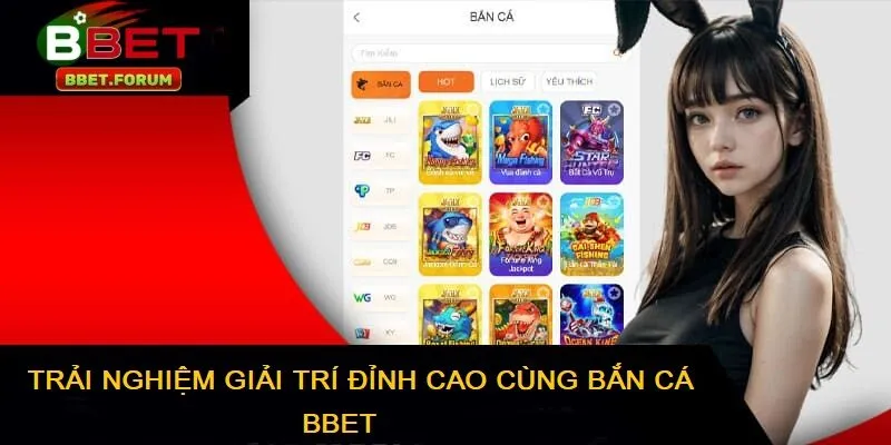Trải nghiệm giải trí đỉnh cao cùng bắn cá BBET 